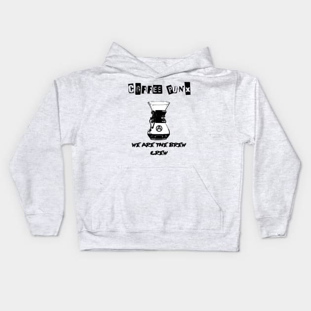 We Are The Brew Crew! Kids Hoodie by DoomedSocietyPunx